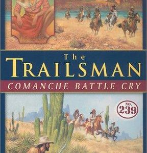 the trailsman # 239- comanche battle cry