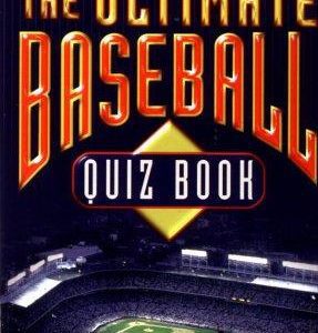 The Ultimate Baseball Quiz Book