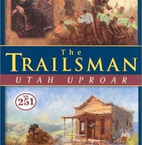 the Trailsman # 251- utah uproar