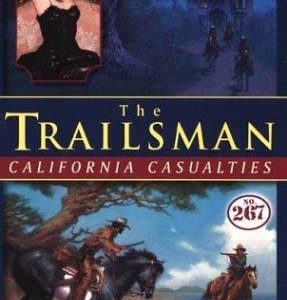the Trailsman # 267- California Casualties