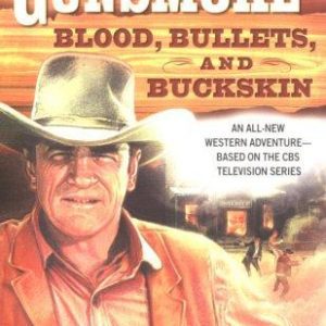 Gunsmoke - Blood, Bullets, and Buckskin