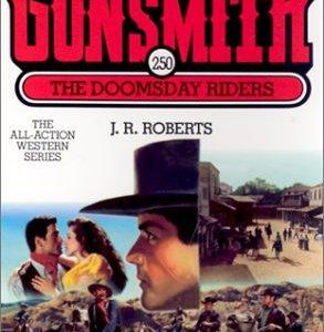 The gunsmith #250: The doomsday Riders
