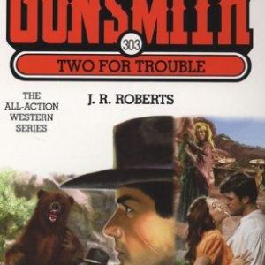 the gunsmith # 303 two for the trouble