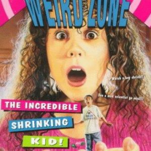 The Weird Zone-The Incredible Shrinking Kid