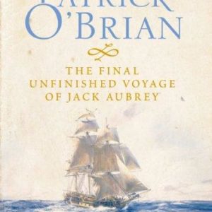 the final unfinished voyage of jack aubrey