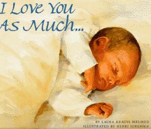 I Love you as Much…