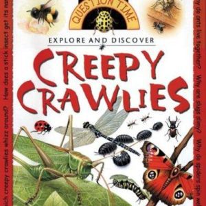 Explore and Discover - Creepy Crawlies