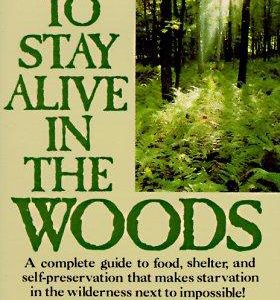 How To Stay Alive In The Bush