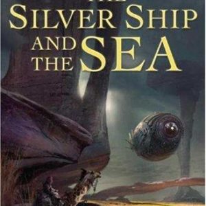 The Silver Ship And the Sea