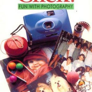 Click! Fun with Photography