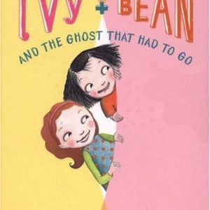 ivy & bean and the ghost that had to go