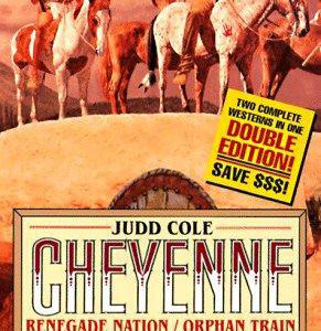 Cheyenne - Renegade Nation / Orphan train