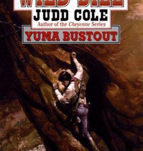 Wild Bill- yuma bustout