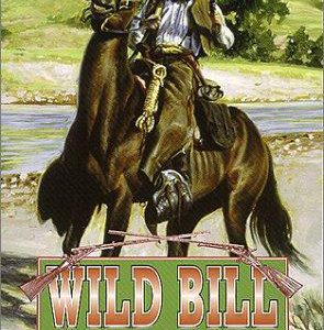 Wild Bill- Black Hills hellhole