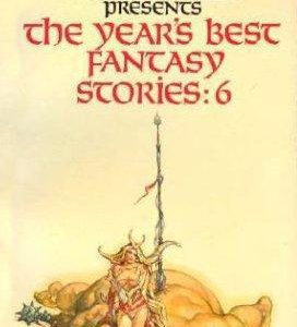 The Years Best Fantasy Stories 6