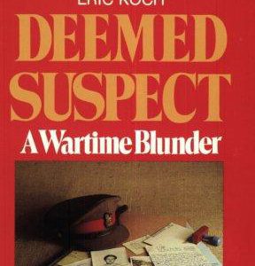Deemed Suspect-a wartime blunder