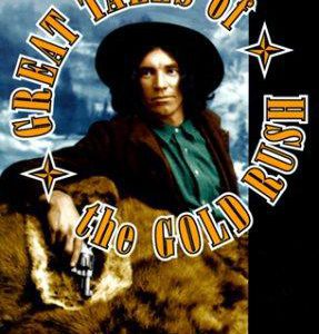 Great Tales of the Gold Rush