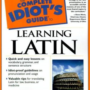 the complete idiot's guide to learning latin