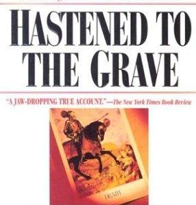 Hastened to the Grave