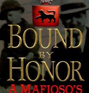 bound by honor -a mafioso's story