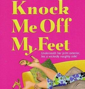 Knock me Off My feet