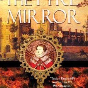 the fyre mirror an elizabeth 1 mystery