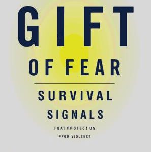 The Gift Of Fear