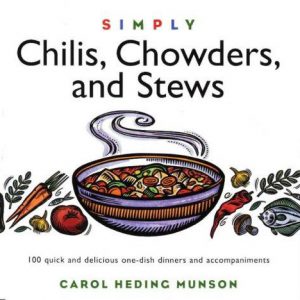 Chilis, Chowders, and Stews