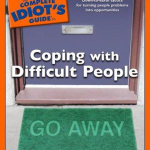 the complete idiots guideto coping with difficult people