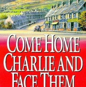 Come home charlie and face them