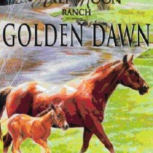 Half moon ranch - golden dawn