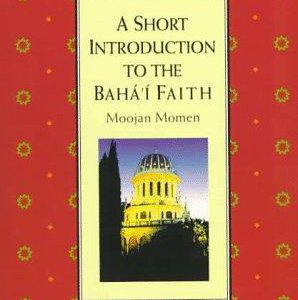 a short intoduction to the Bahai faith