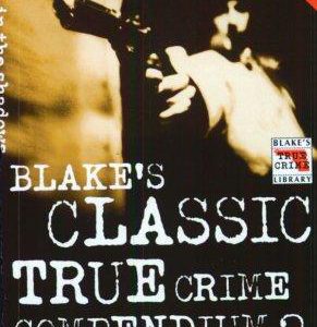 Blake's Classic True crime Compendium 2