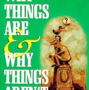 why things are & why things aren't