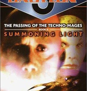 Babalon 5 - The Passing Of The Techno-mages : Summoning light
