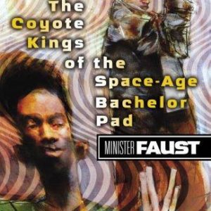 The Coyote kings Of the Space-age Bachelor Pad