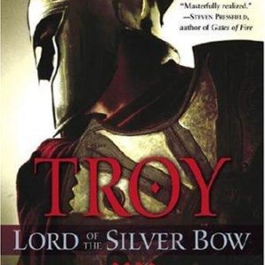 Troy - Lord of the Silver Bow