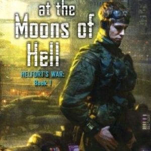 helfort's war # 1-the battle at the moons of hell