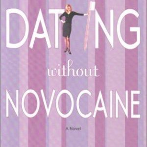 Dating Without Novocaine