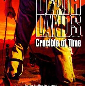 Deathlands - crucible of Time