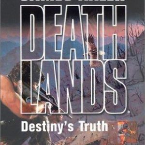 Deathlands -Destiny's Truth