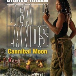 deathlands: cannibal moon