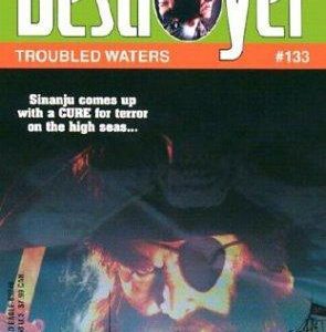 the destroyer # 133 - troubled  waters