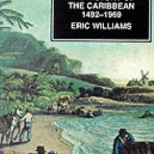 From Columbo To Castro The history Of The Caribbean 1492-1969