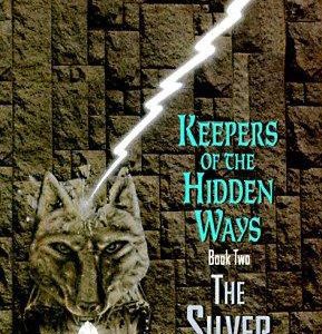 Keepers of the Hidden Ways # 2-The Silver Stone