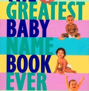 the greatest baby name book ever