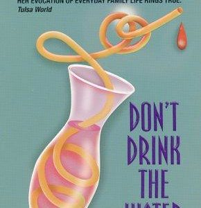 Don't Drink the Water