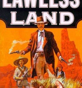the lawless Land