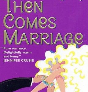 Then Comes Marriage