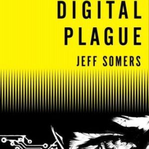 Th Digital Plague